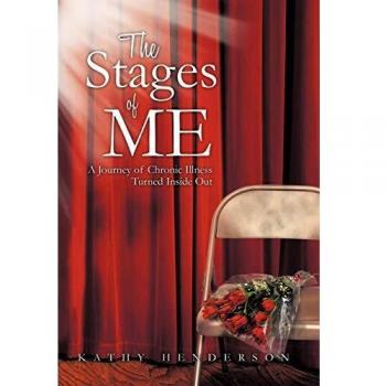 The Stages of Me: A Journey of Chronic Illness Turned Inside Out