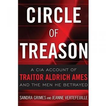 Circle of Treason: A CIA Account of Traitor Aldrich Ames and the Men He Betrayed