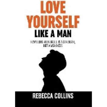Love Yourself Like A Man