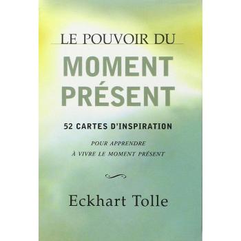 Le pouvoir du moment présent