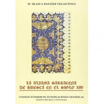 LA ALJAMA SARRACENA DE HUESCA EN EL SIGLO XIV