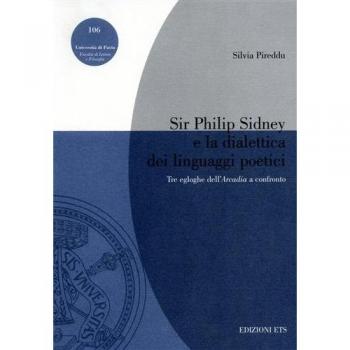 Sir Philip Sidney e la dialettica dei linguaggi poetici. Tre egloghe dell'Arcadia a confronto