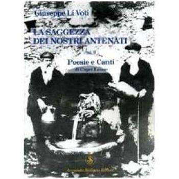 La saggezza dei nostri antenati. Poesie e canti di Capri Leone (Vol. 2)