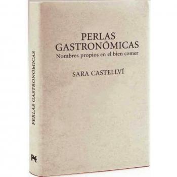 Perlas gastronómicas: Nombres propios en el bien comer (Tapa dura).