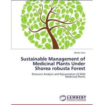 Sustainable Management of Medicinal Plants Under Shorea robusta Forest