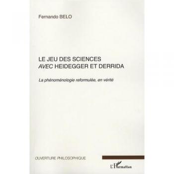 Le jeu des sciences avec Heidegger et Derrida