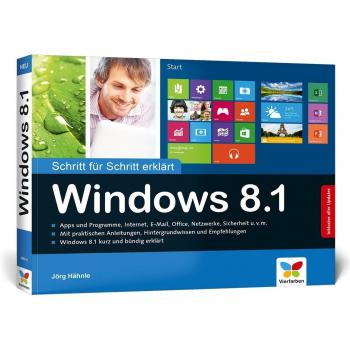 Windows 8.1: Schritt für Schritt erklärt – 2015 komplett aktualisiert, mit  ...