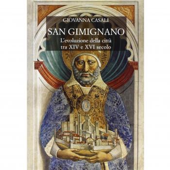 San Gimignano. L'evoluzione della città tra XIV e XVI secolo