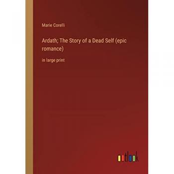 Ardath; The Story of a Dead Self (epic romance): in large print