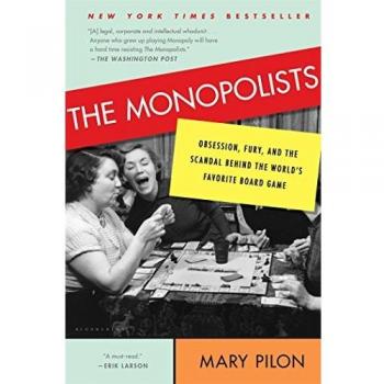The Monopolists: Obsession, Fury, and the Scandal Behind the World's Favorite Board Game
