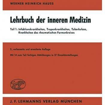 Lehrbuch der inneren Medizin in vier Teilen: Teil 1: Infektionskrankheiten