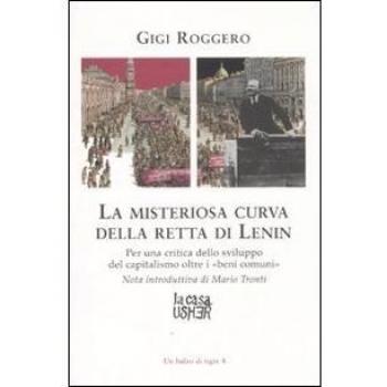 La misteriosa curva della retta di Lenin. Per una critica dello sviluppo del capitalismo oltre i «beni comuni»