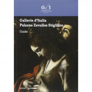 Gallerie d'Italia. Palazzo Zevallos Stigliano. Guida. Ediz. inglese