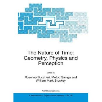The Nature of Time: Geometry, Physics and Perception (Nato Science Series II: (closed)) (NATO Science Series II: Mathematics, Physics and Chemistry, 95, Band 95)