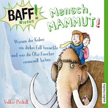 Mensch Mammut!