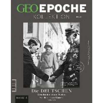 Schröder, Jens: GEO Epoche KOLLEKTION / GEO Epoche KOLLEKTION 20/2020 Die Geschichte der Deutschen (in 4 Teilen)