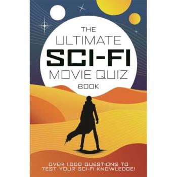 Chris Farnell The Ultimate Sci-Fi Movie Quiz Book