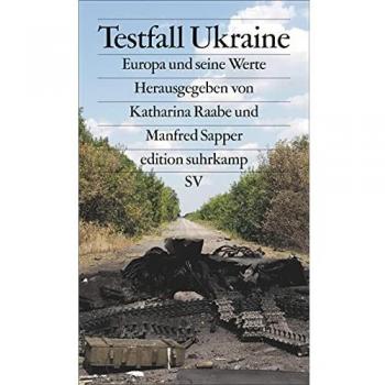 Katharina Raabe Testfall Ukraine: Europa Und Seine Werte (Edition Suhrkamp)