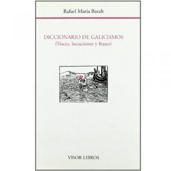DICCIONARIO DE GALICISMOS (Voces, locuciones y frases de la lengua francesa)