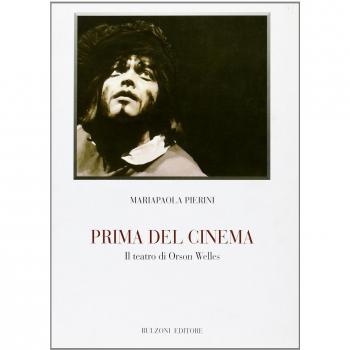 Prima del cinema. Il teatro di Orson Welles