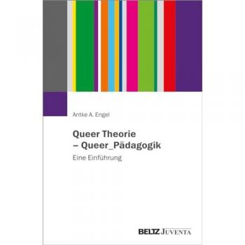 Queer Theorie – Queer_pädagogik: Eine Einführung