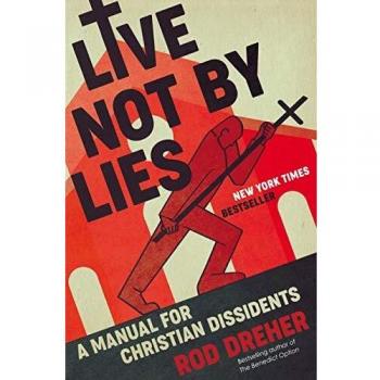 Live Not by Lies : A Manual for Christian Dissidents