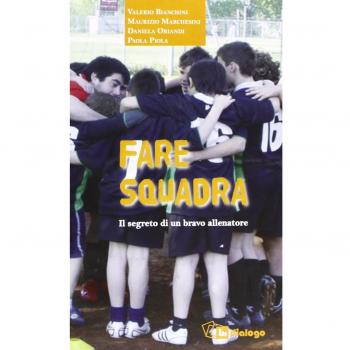 Fare squadra. Il segreto di un bravo educatore