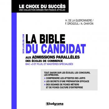 La bible du candidat aux admissions parallèles des écoles de commerce bac +3