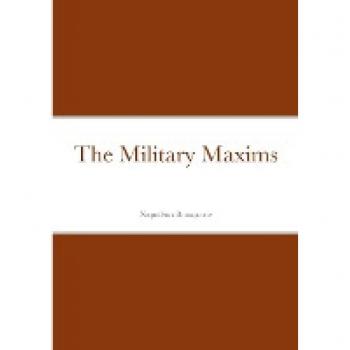 Bonaparte, Napoléon: The Military Maxims