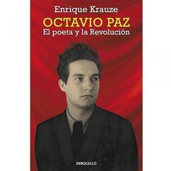 Octavio Paz: El Poeta Y La Revolución