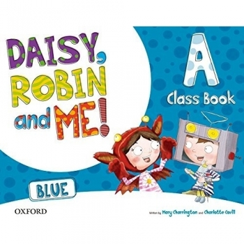 Daisy, Robin And Me A Blue Class Book Pack