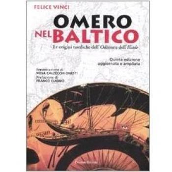 Omero nel Baltico. Le origini nordiche dell'Odissea e dell'Iliade