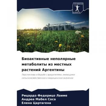 Laime, Ricardo Federico: Bioaktiwnye nepolqrnye metabolity iz mestnyh rastenij Argentiny