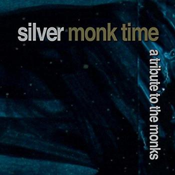 Silver Monk Time: A Tribute To The Monks