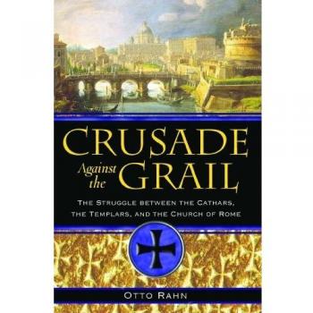 Crusade Against the Grail by Otto Rahn