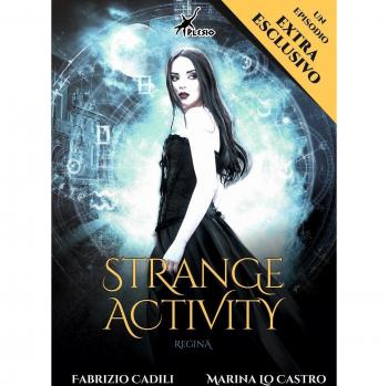 Strange activity. Regina. Ediz. speciale
