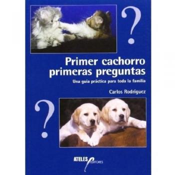 PRIMER CACHORRO, PRIMERAS PREGUNTAS