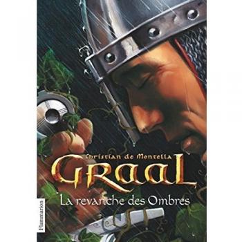 Graal, Tome 4 : La revanche des Ombres