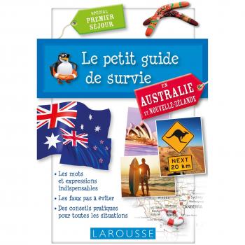 Le petit guide de survie en Australie et Nouvelle-Zélande