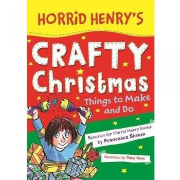 Horrid Henry's Crafty Christmas, Francesca Simon,Tony, Like New,