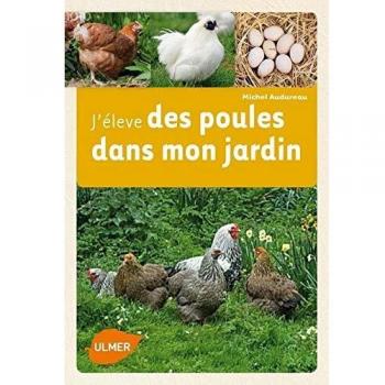 J'élève des poules dans mon jardin