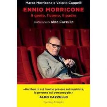 Marco Morricone Ennio Morricone. Il Genio, L'Uomo, Il Padre (Varia)