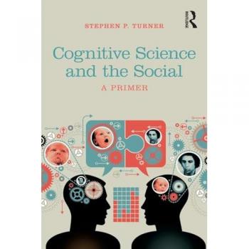Cognitive Science and the Social: A Primer