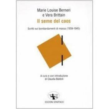 Il seme del caos. Scritti sui bombardamenti di massa