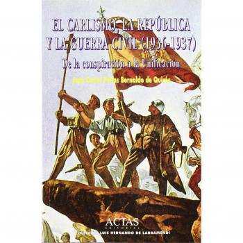 El carlismo, la República y la guerra civil
