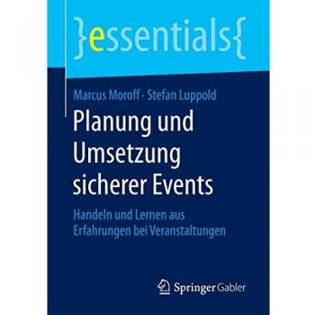 Planung und Umsetzung sicherer Events: Handeln und Lernen aus Erfahrungen bei Veranstaltungen