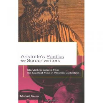 Aristotle's Poetics for Screenwriters: Storytelling Secrets from the Greatest...