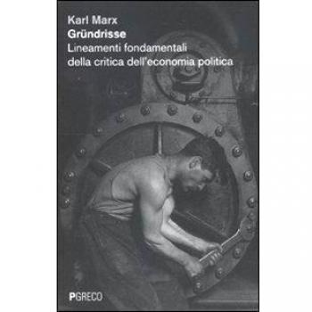 Gründrisse. Lineamenti fondamentali della critica dell'economia politica