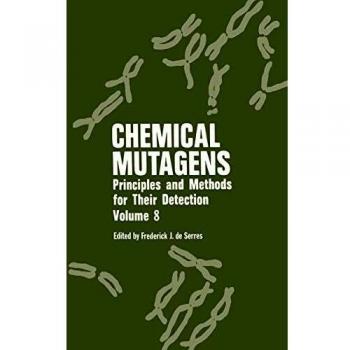 Chemical Mutagens: Principles And Methods For Their Detection Volume 8