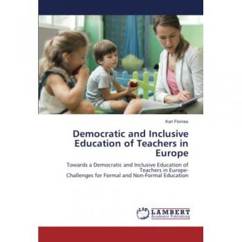 Flornes, Kari: Democratic and Inclusive Education of Teachers in Europe